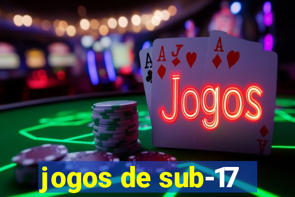 jogos de sub-17