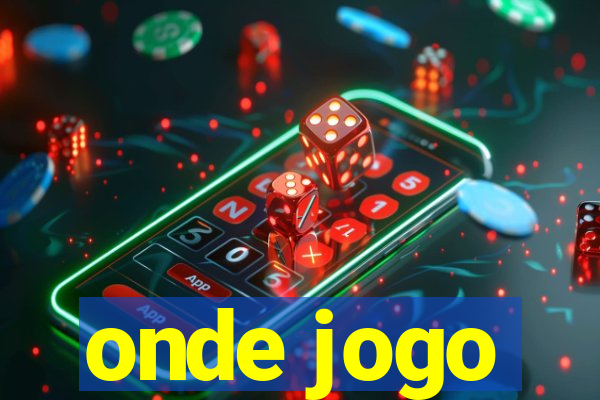 onde jogo