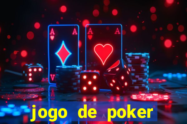 jogo de poker online dinheiro real