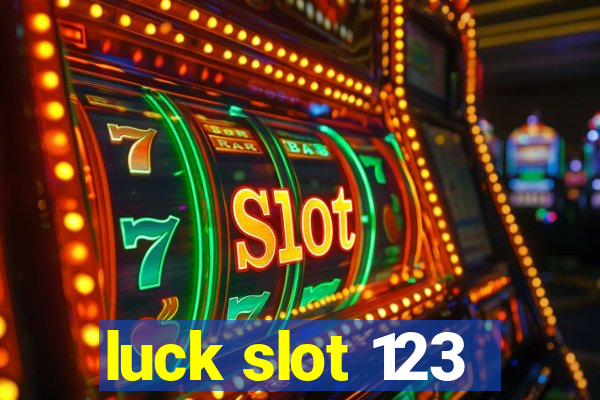 luck slot 123