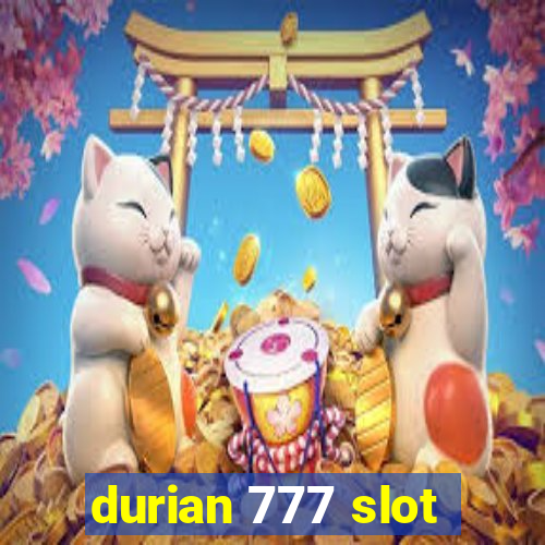 durian 777 slot