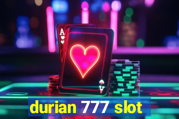 durian 777 slot