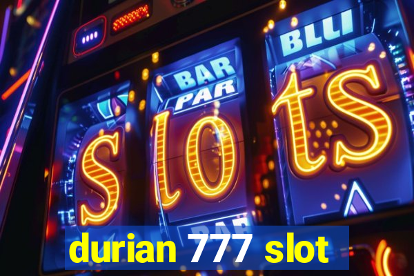 durian 777 slot