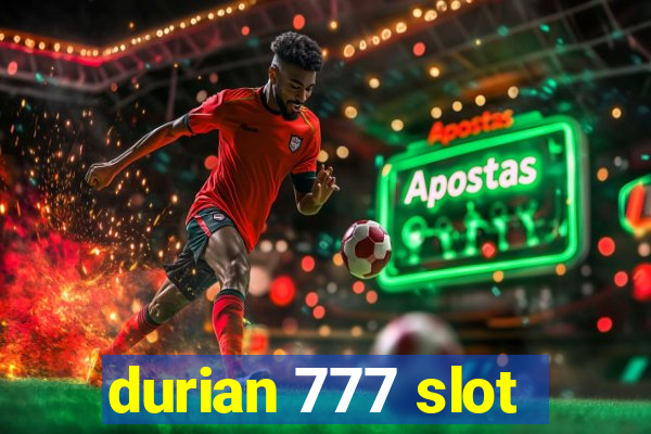 durian 777 slot