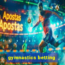 gymnastics betting