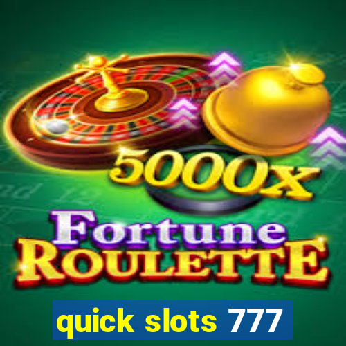 quick slots 777