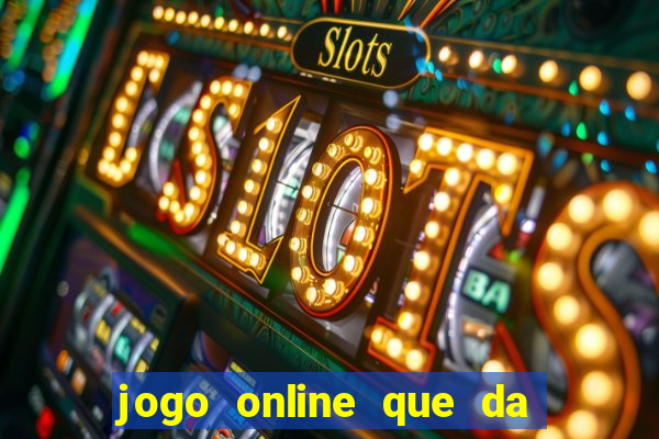 jogo online que da bonus no cadastro