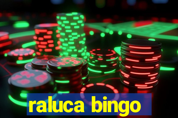 raluca bingo