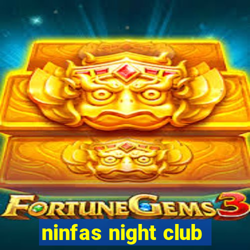 ninfas night club