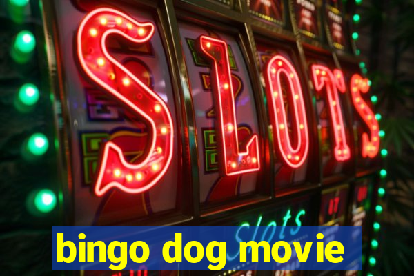 bingo dog movie