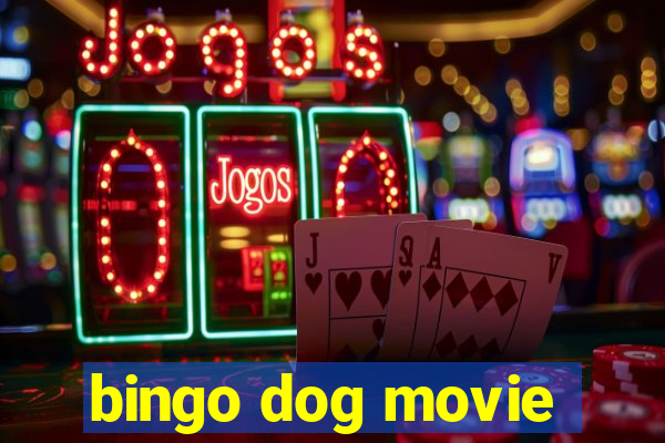 bingo dog movie