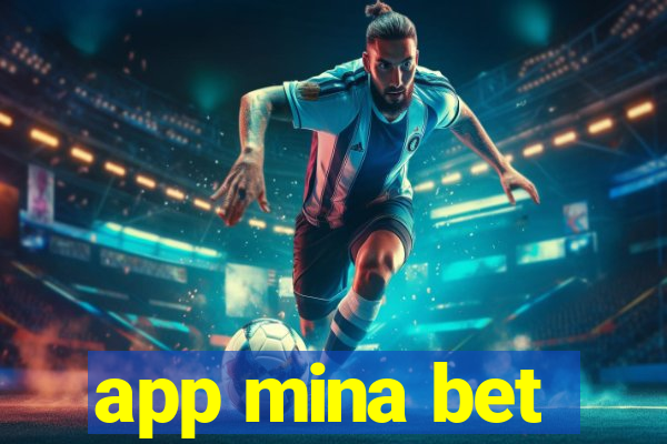 app mina bet