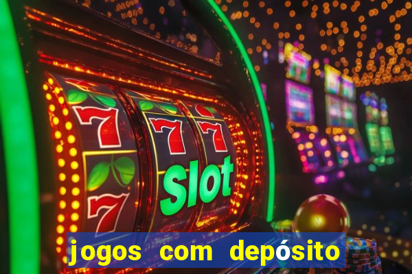 jogos com depósito mínimo de 5 reais