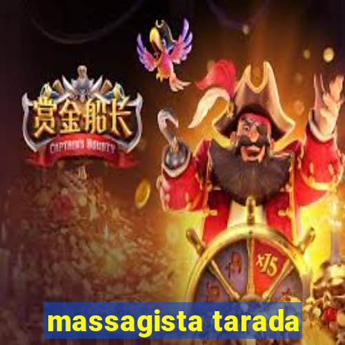 massagista tarada