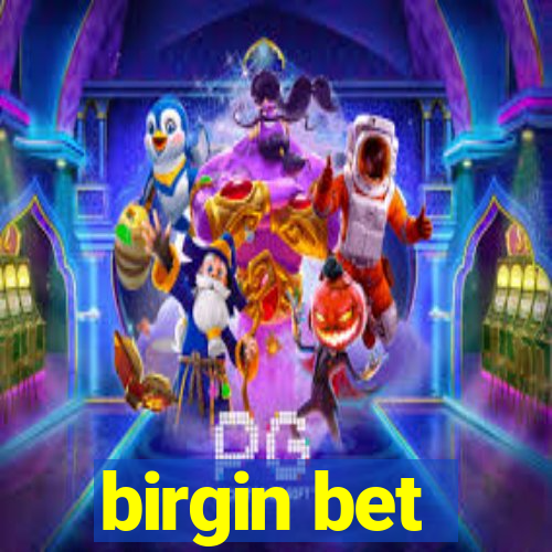 birgin bet