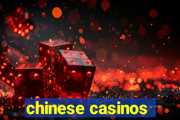 chinese casinos