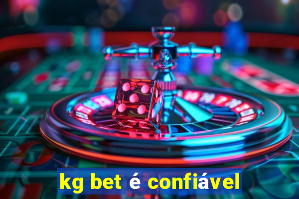 kg bet é confiável