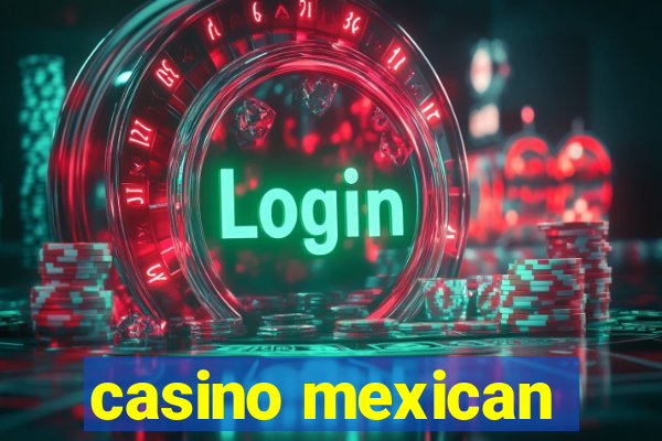 casino mexican