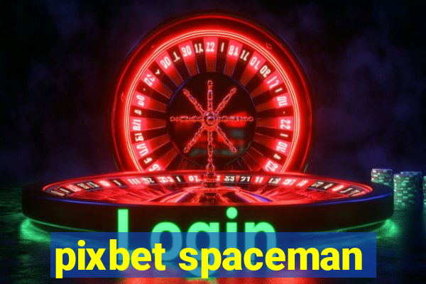 pixbet spaceman