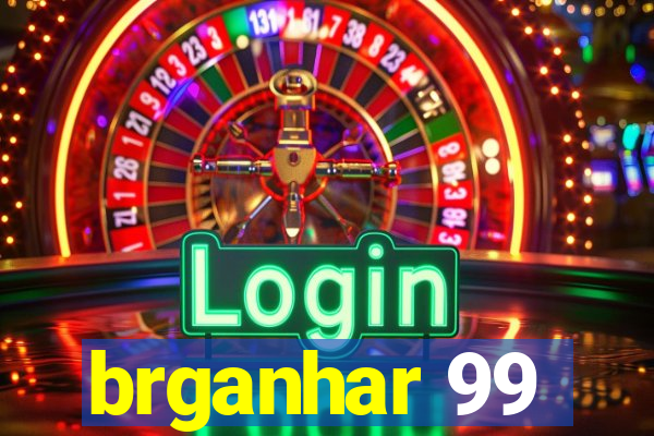 brganhar 99