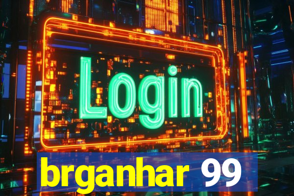 brganhar 99