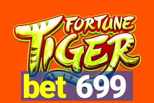 bet 699