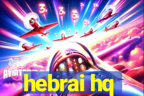 hebrai hq