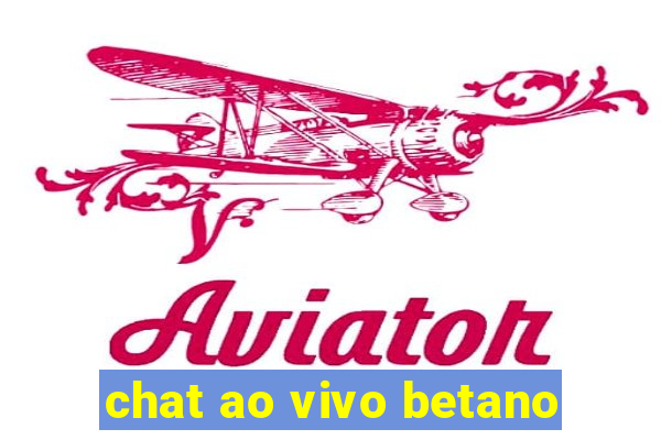 chat ao vivo betano