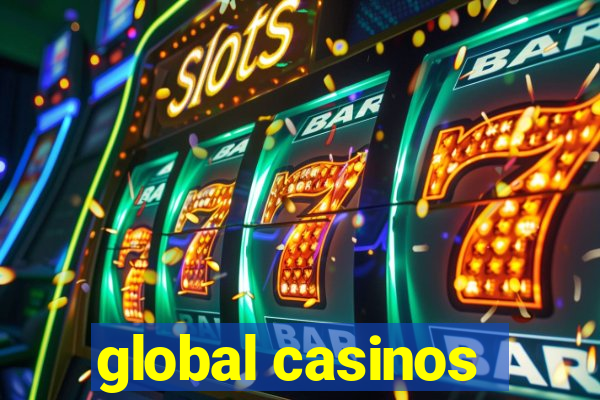 global casinos