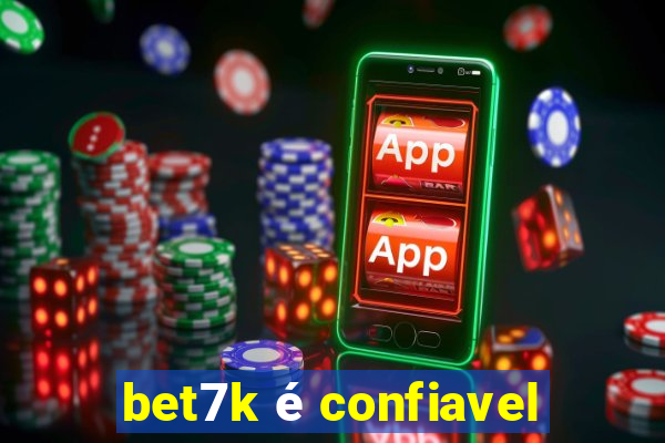 bet7k é confiavel