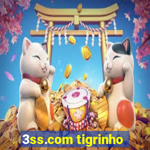 3ss.com tigrinho