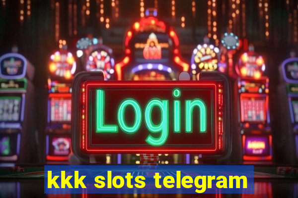 kkk slots telegram