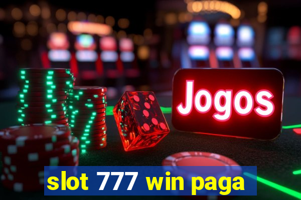 slot 777 win paga