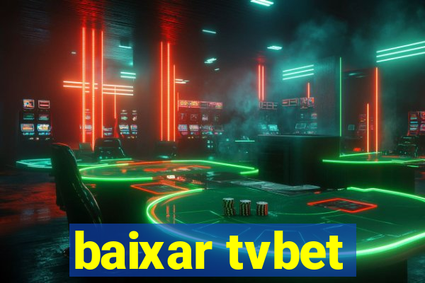 baixar tvbet