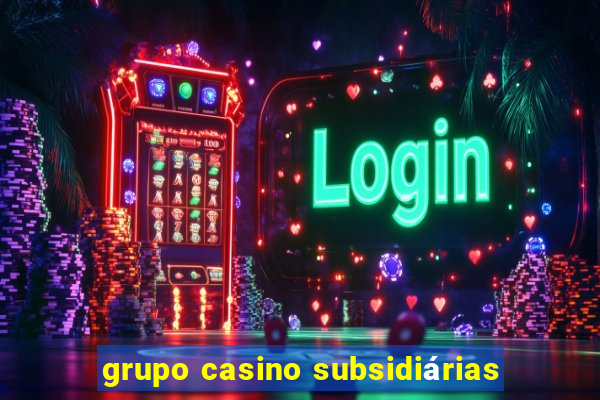 grupo casino subsidiárias