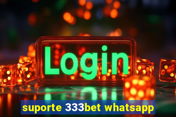 suporte 333bet whatsapp