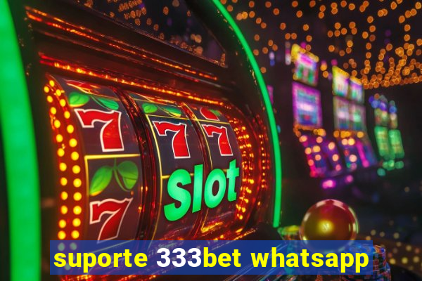 suporte 333bet whatsapp