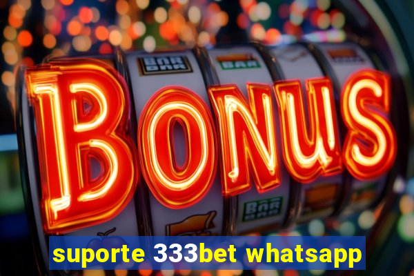 suporte 333bet whatsapp