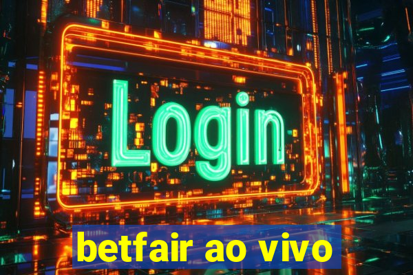 betfair ao vivo