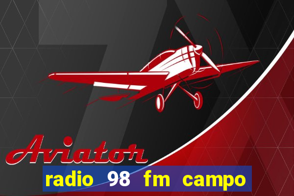 radio 98 fm campo formoso bahia