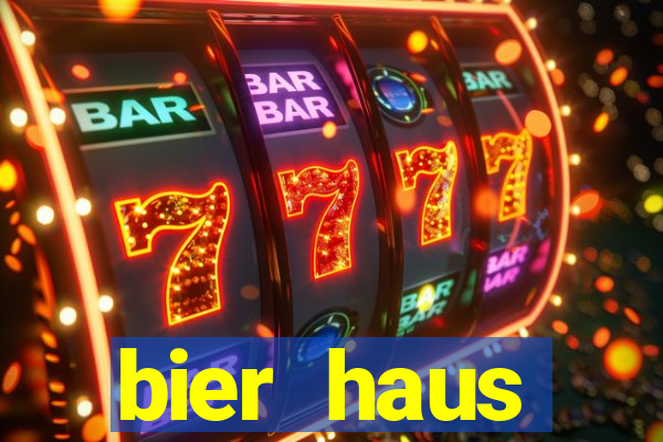 bier haus oktoberfest slot