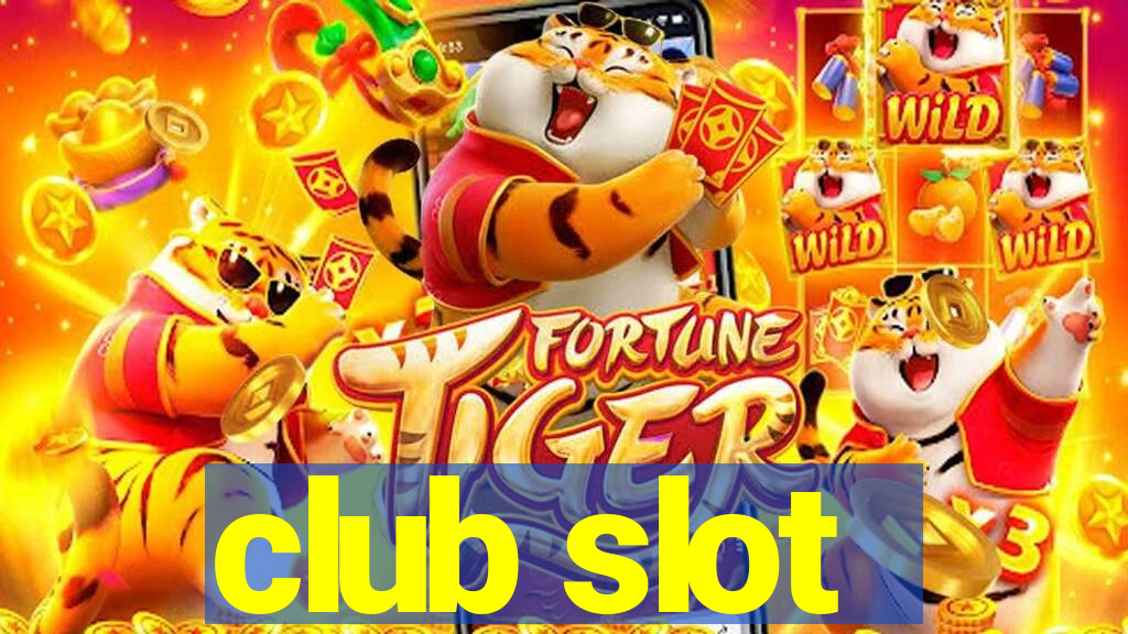 club slot