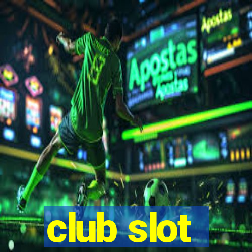 club slot