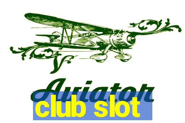 club slot