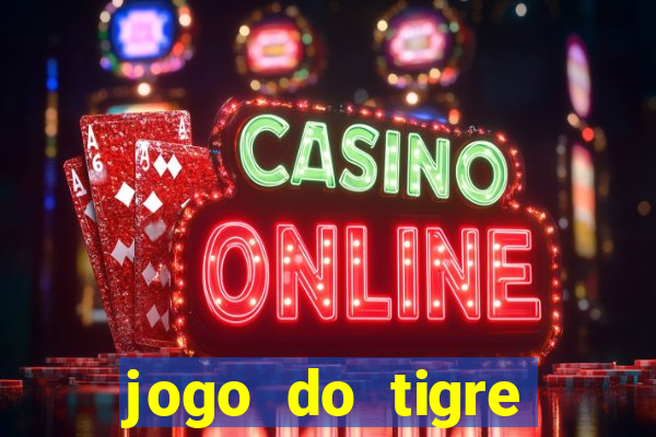 jogo do tigre jogar gratis