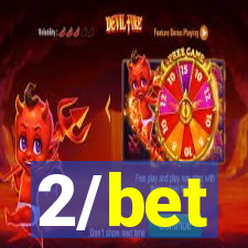 2/bet