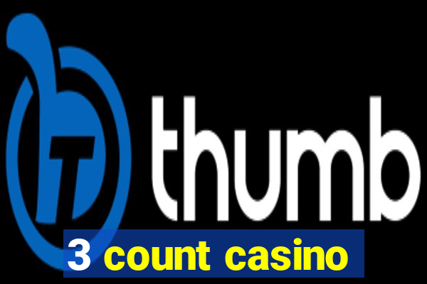 3 count casino