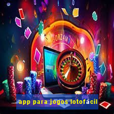 app para jogos lotofácil