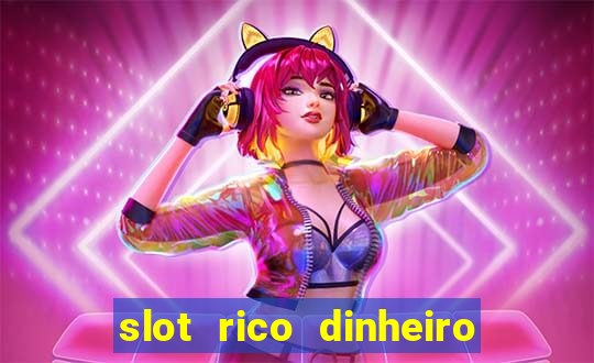 slot rico dinheiro real pix