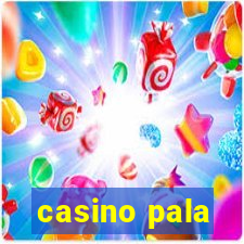 casino pala